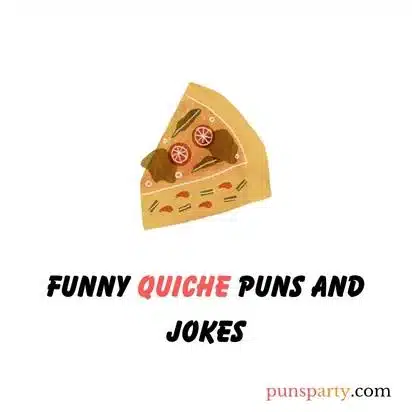 quiche puns